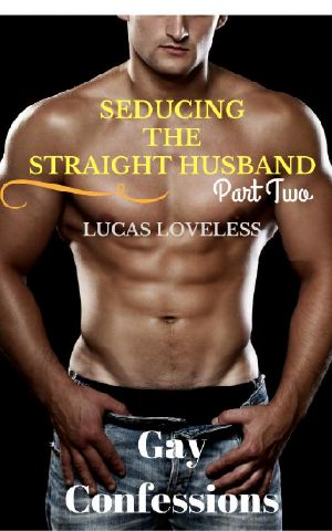 [Gay Confessions 01] • Seducing the Straight Husband 2